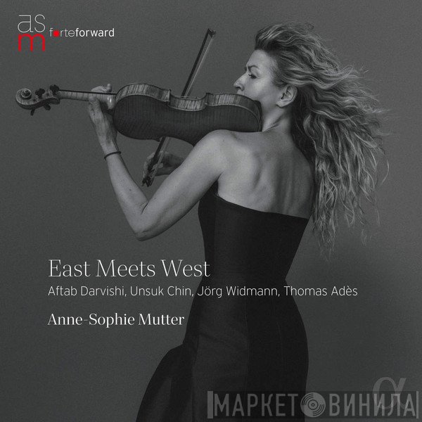 Unsuk Chin, Jörg Widmann, Anne-Sophie Mutter, Thomas Adès, Aftab Darvishi - East Meets West