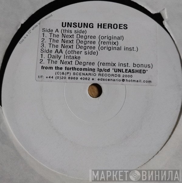 Unsung Heroes - The Next Degree / Daily Intake