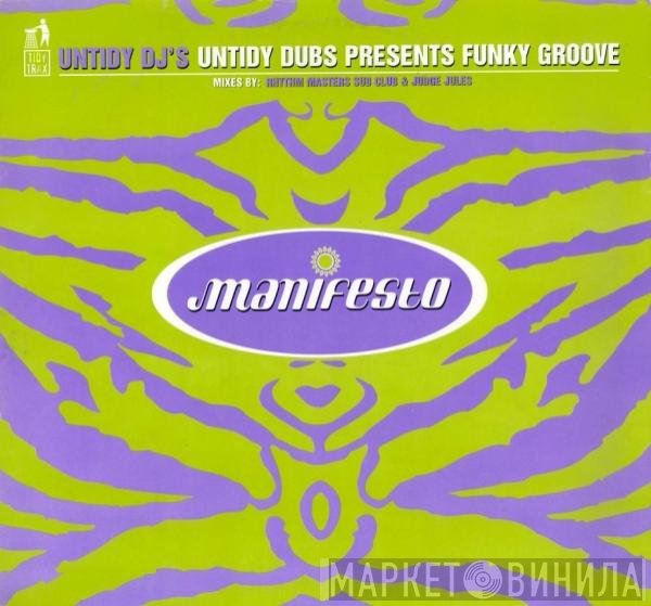 Untidy DJ's - Untidy Dubs Presents Funky Groove