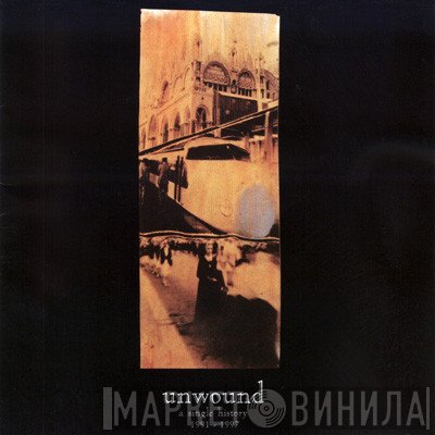 Unwound - A Single History 1991 - 1997