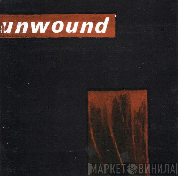 Unwound  - Unwound