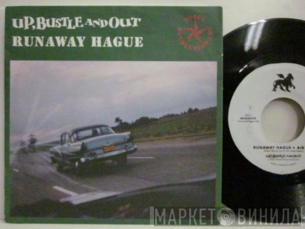 Up, Bustle &amp; Out - Runaway Hague
