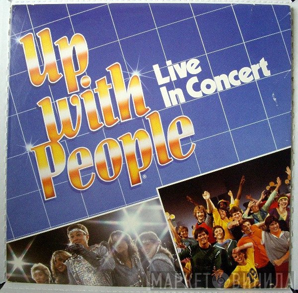 Up With People  - Live In Concert