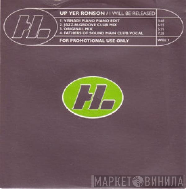 Up Yer Ronson - I Will Be Released