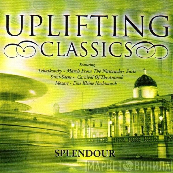  - Uplifting Classics Splendour