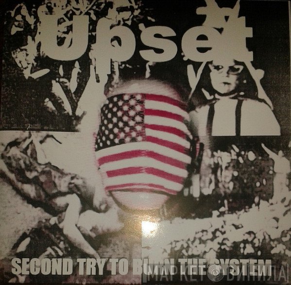Upset - Second Try To Burn The System