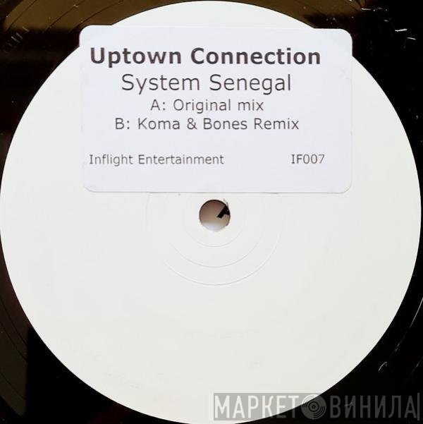 Uptown Connection - System Senegal