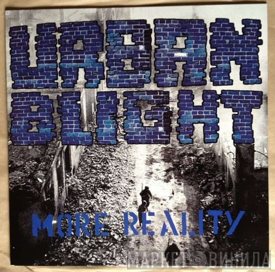 Urban Blight   - More Reality