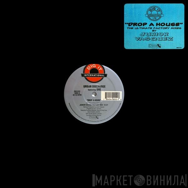 Urban Discharge, She  - Drop A House