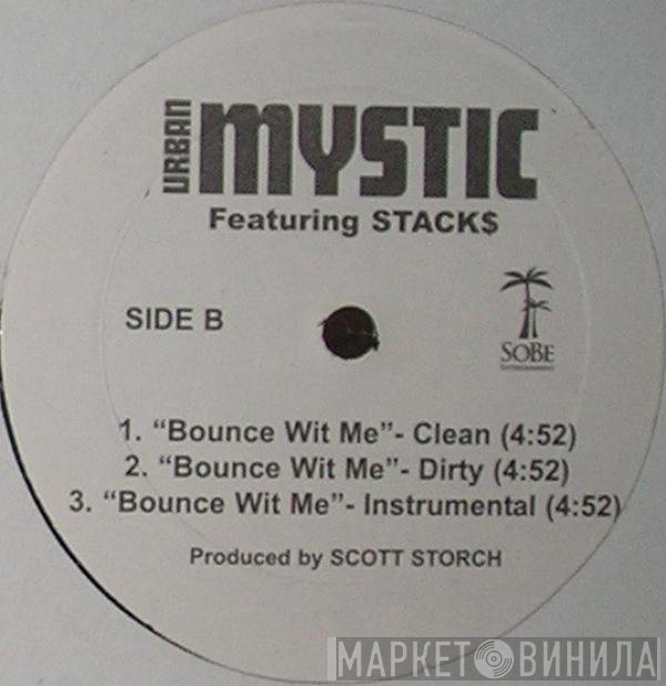 Urban Mystic, Stacks - Bounce Wit Me