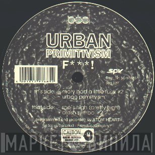 Urban Primitivism - F***!