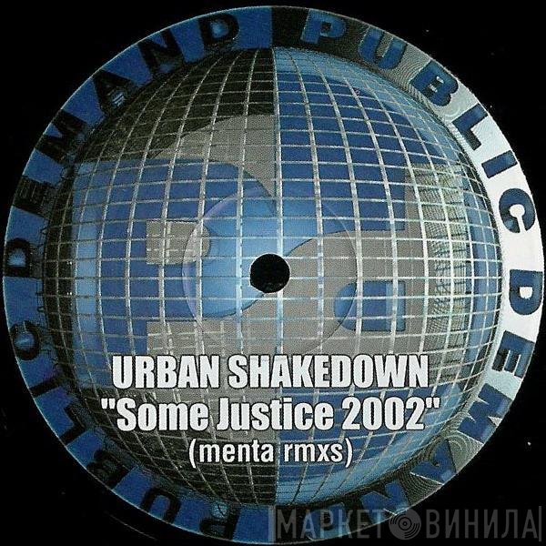 Urban Shakedown - Some Justice 2002 (Menta Rmxs)
