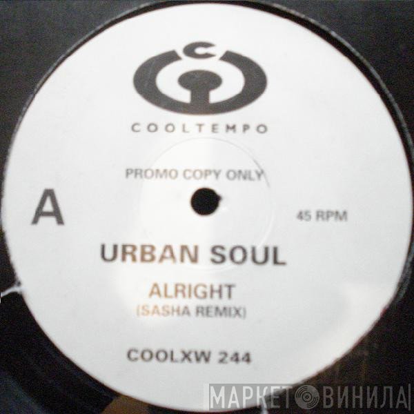 Urban Soul - Alright (Sasha Remixes)
