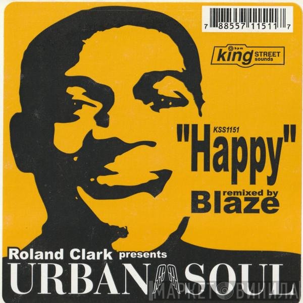 Urban Soul, Roland Clark - Happy (Remixed By Blaze)