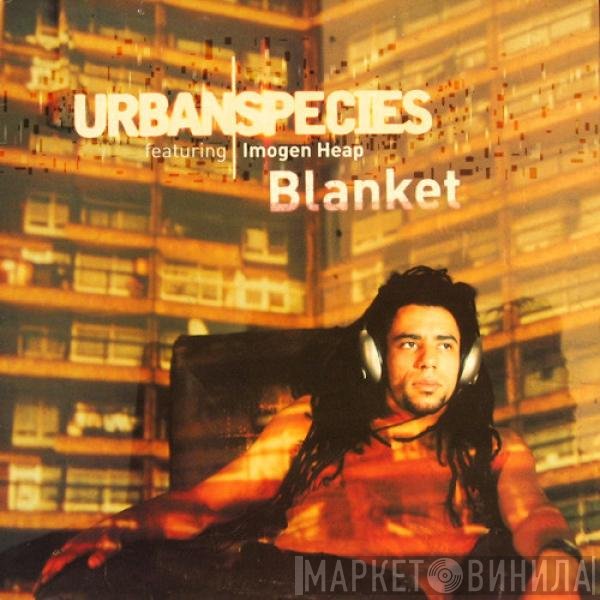 Urban Species featuring Imogen Heap  - Blanket