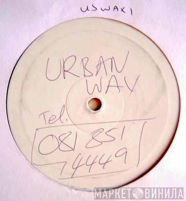 Urban Wax - You Take Me Up / Open Your Mind