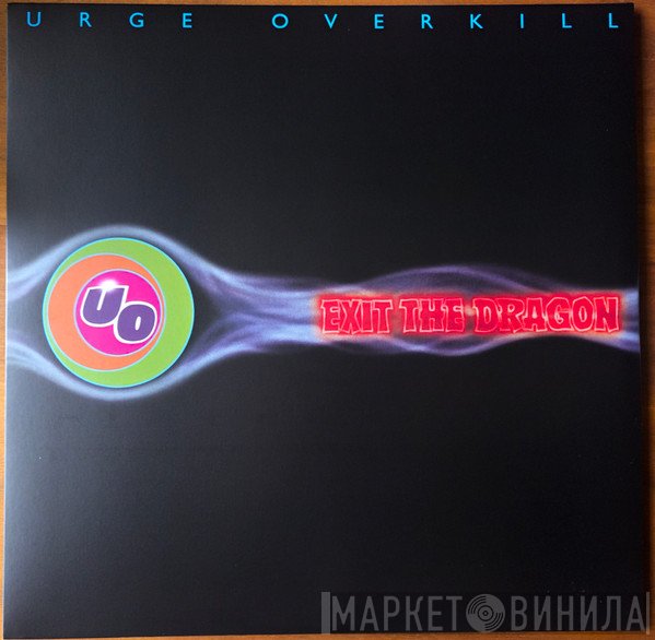 Urge Overkill - Exit The Dragon