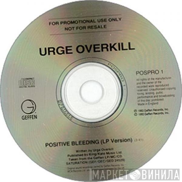 Urge Overkill - Positive Bleeding