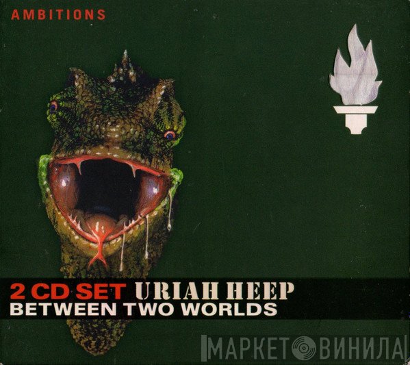 Uriah Heep  - Between Two Worlds