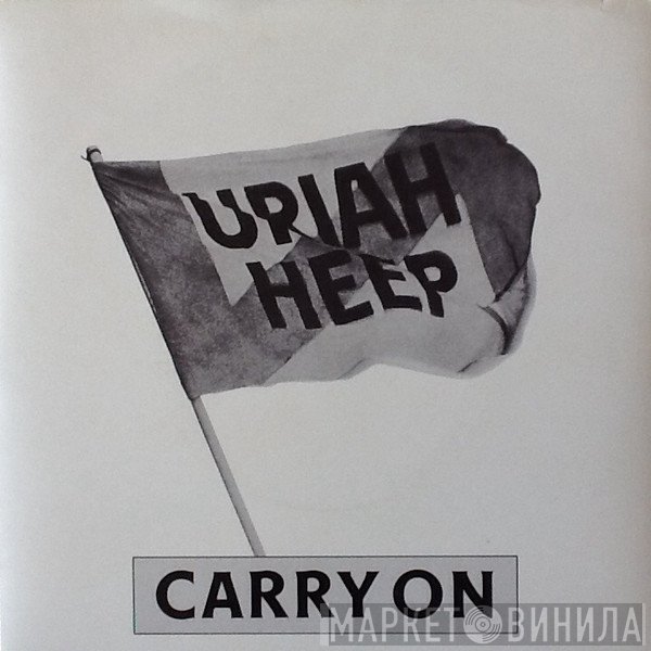 Uriah Heep - Carry On