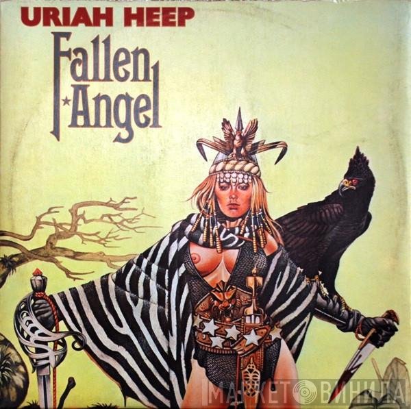Uriah Heep  - Fallen Angel