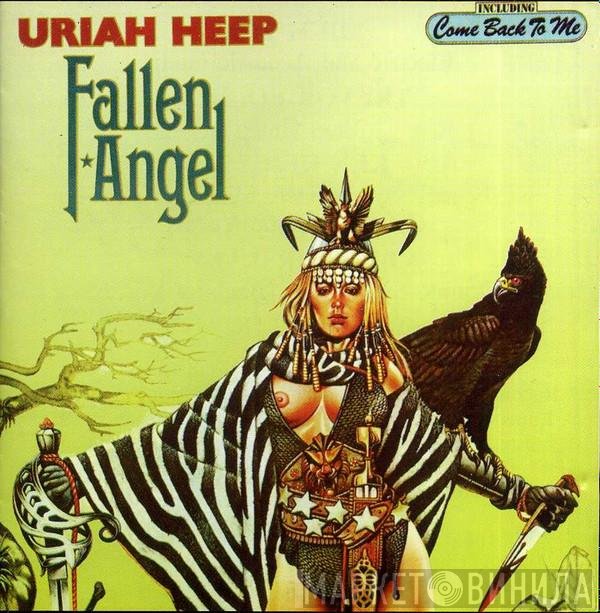 Uriah Heep  - Fallen Angel
