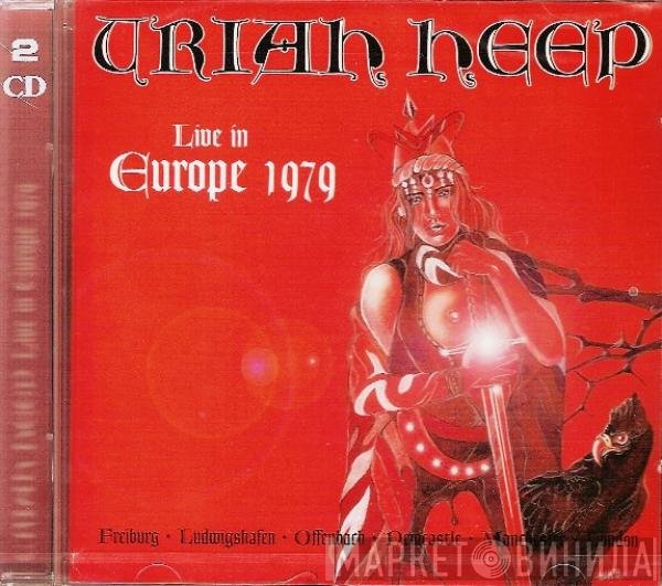 Uriah Heep  - Live In Europe 1979