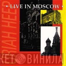 Uriah Heep  - Live In Moscow