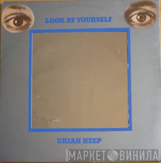 Uriah Heep  - Look At Yourself