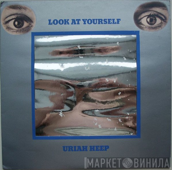 Uriah Heep - Look At Yourself