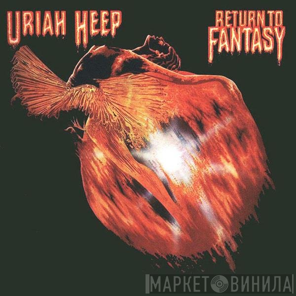 Uriah Heep  - Return To Fantasy