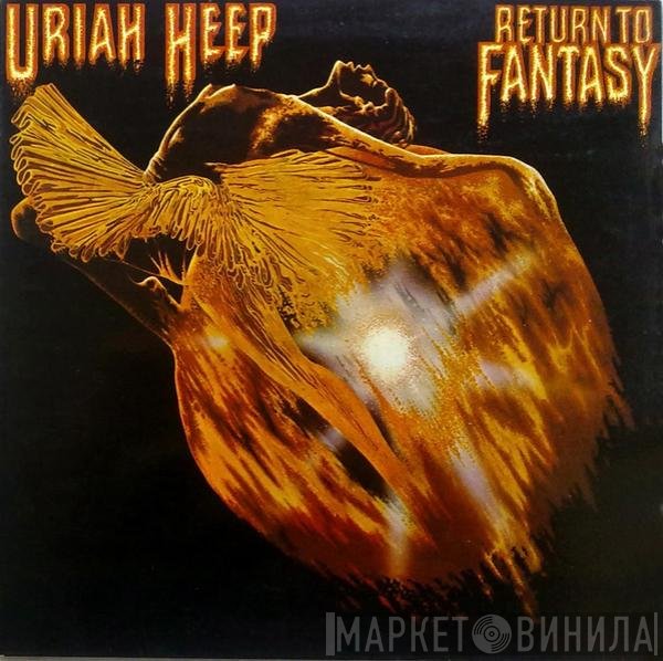 Uriah Heep  - Return To Fantasy