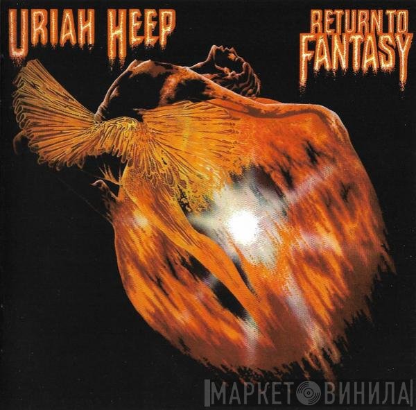 Uriah Heep  - Return To Fantasy