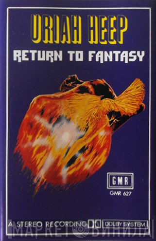 Uriah Heep  - Return To Fantasy