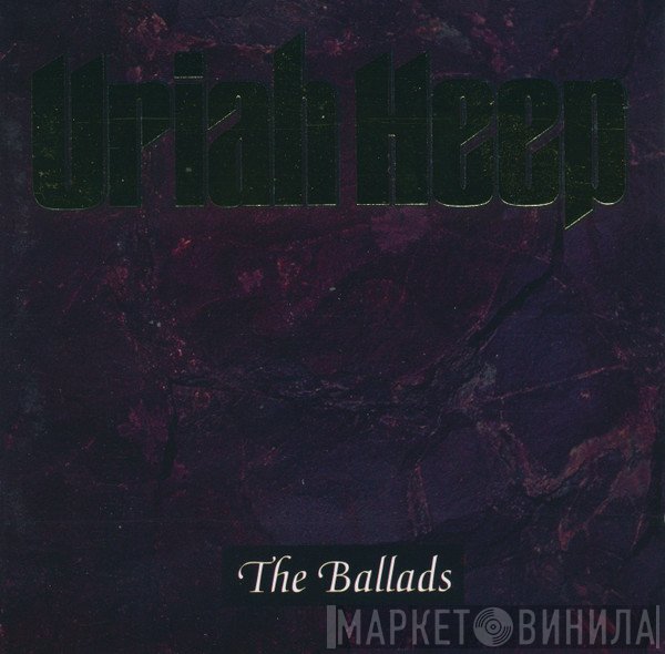 Uriah Heep  - The Ballads