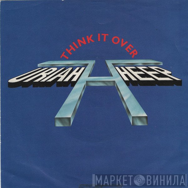 Uriah Heep - Think It Over
