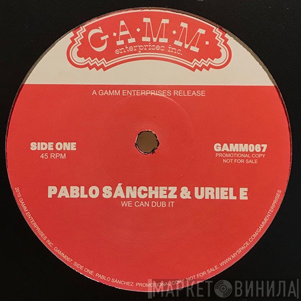 Uriel E, Pablo Sanchez - We Can Dub It
