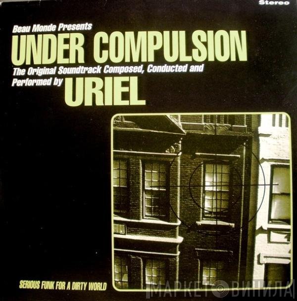 Uriel  - Under Compulsion