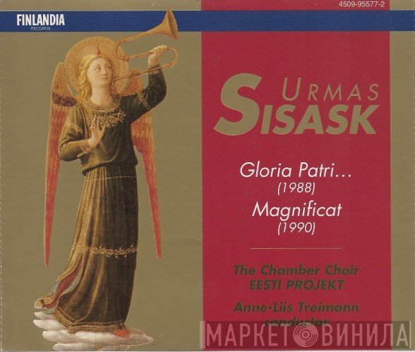 Urmas Sisask, The Chamber Choir Eesti Projekt, Anne-Liis Treimann - Gloria Patri... / Magnificat