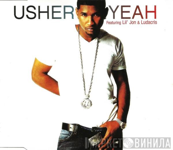 Usher Featuring Lil' Jon & Ludacris  - Yeah