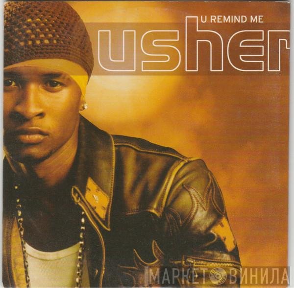 Usher  - U Remind Me