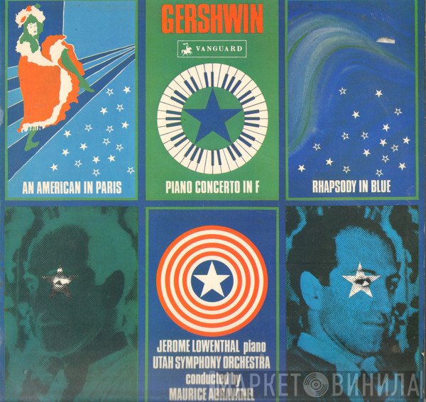 Utah Symphony Orchestra, Maurice de Abravanel, Jerome Lowenthal, George Gershwin - Concerto In F For Piano And Orchestra / An American In Paris / Rhapsody In Blue