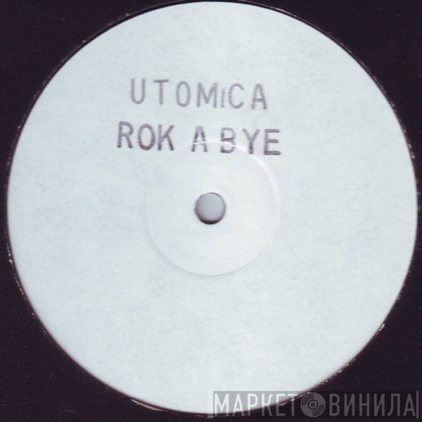 Utomica - Rok A Bye