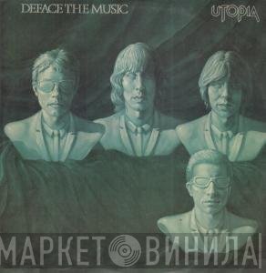 Utopia  - Deface The Music