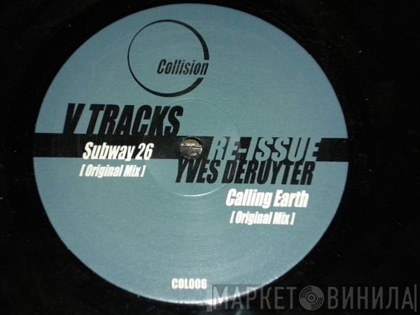 V-Tracks, Yves Deruyter - Subway 26 / Calling Earth