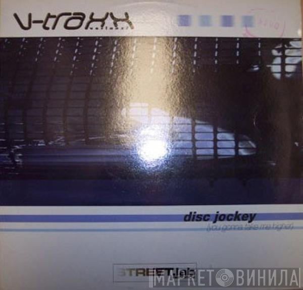 V-Traxx - Disc Jockey (You Gonna Take Me Higher)