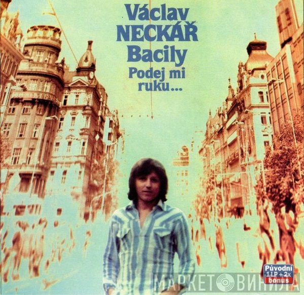 Václav Neckář, Bacily  - Podej Mi Ruku…