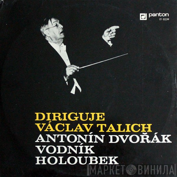 Václav Talich, Antonín Dvořák  - Diriguje Václav Talich - Vodník, Holoubek