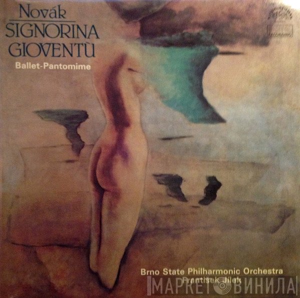 Vítězslav Novák – Brno State Philharmonic Orchestra, František Jílek  - Signorina Gioventù