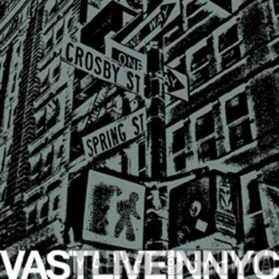 VAST  - Live In NYC